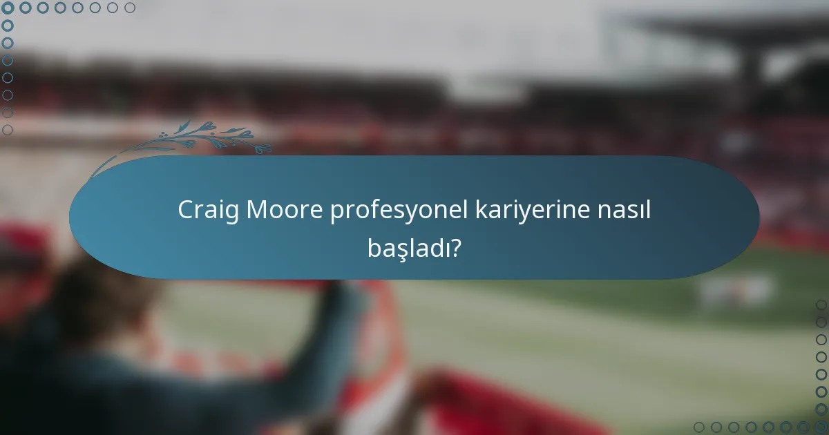 Craig Moore profesyonel kariyerine nasıl başladı?