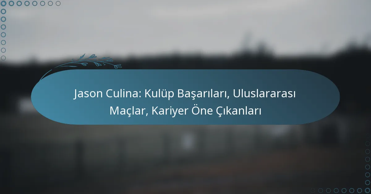 Read more about the article Jason Culina: Kulüp Başarıları, Uluslararası Maçlar, Kariyer Öne Çıkanları