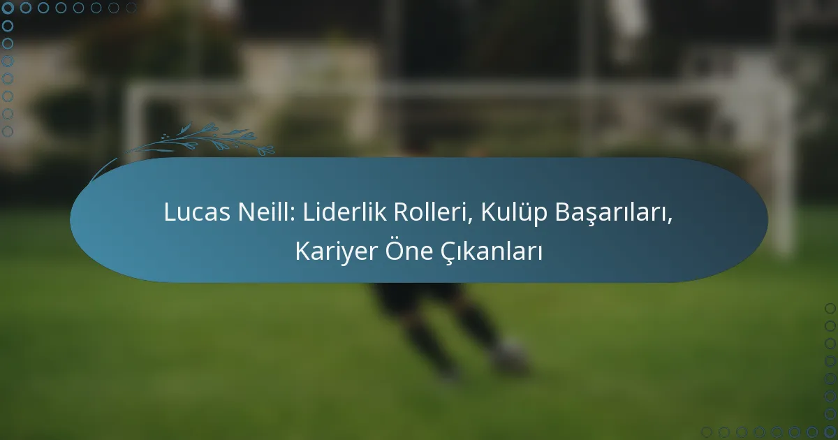 Read more about the article Lucas Neill: Liderlik Rolleri, Kulüp Başarıları, Kariyer Öne Çıkanları